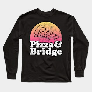 Pizza Lover Pizza and Bridge Long Sleeve T-Shirt